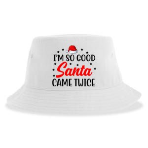 I'm So Good Santa Came Twice Funny Christmas Sustainable Bucket Hat