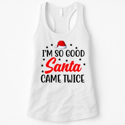 I'm So Good Santa Came Twice Funny Christmas Womens Tank Top