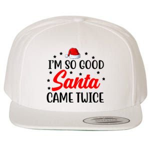 I'm So Good Santa Came Twice Funny Christmas Wool Snapback Cap