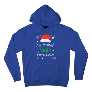 IM So Good Santa Came Twice Funny Chrismtas Gift Idea Gift Hoodie