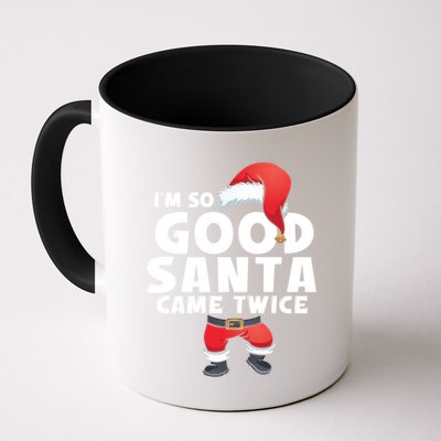 IM So Good Santa Came Twice Funny Christmas Adult Party Gift Mug
