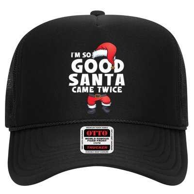 IM So Good Santa Came Twice Funny Christmas Adult Party Gift Trucker Hat