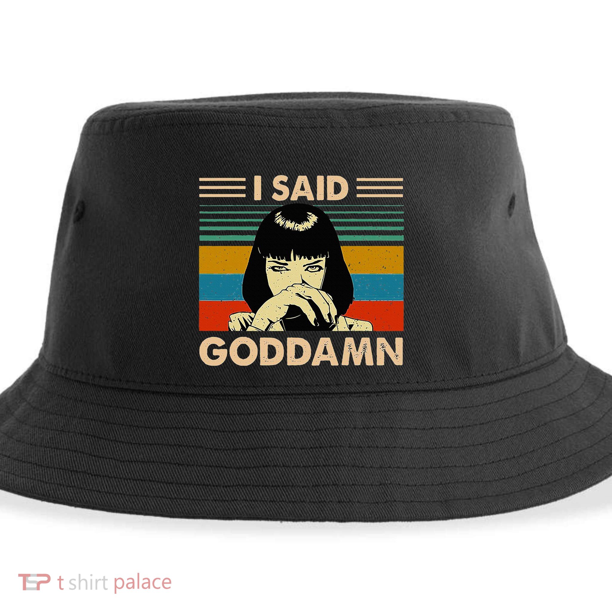 I Said Goddamn Vintage Sustainable Bucket Hat