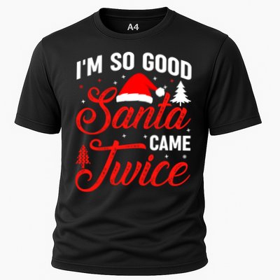 Im So Good Santa Came Twice Naughty Ugly Dirty Santa Gift Cooling Performance Crew T-Shirt
