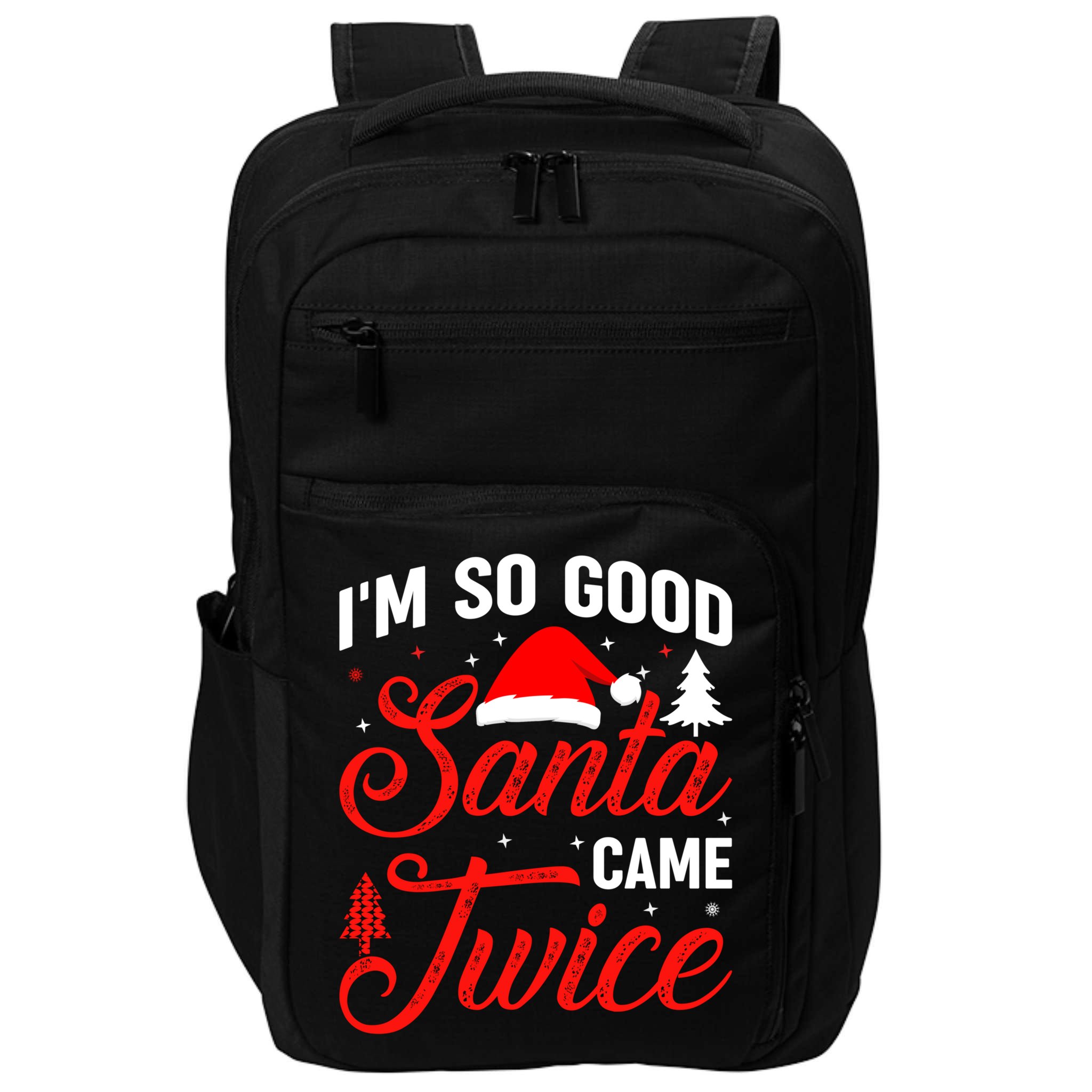 Im So Good Santa Came Twice Naughty Ugly Dirty Santa Gift Impact Tech Backpack