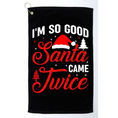Im So Good Santa Came Twice Naughty Ugly Dirty Santa Gift Golf Towel