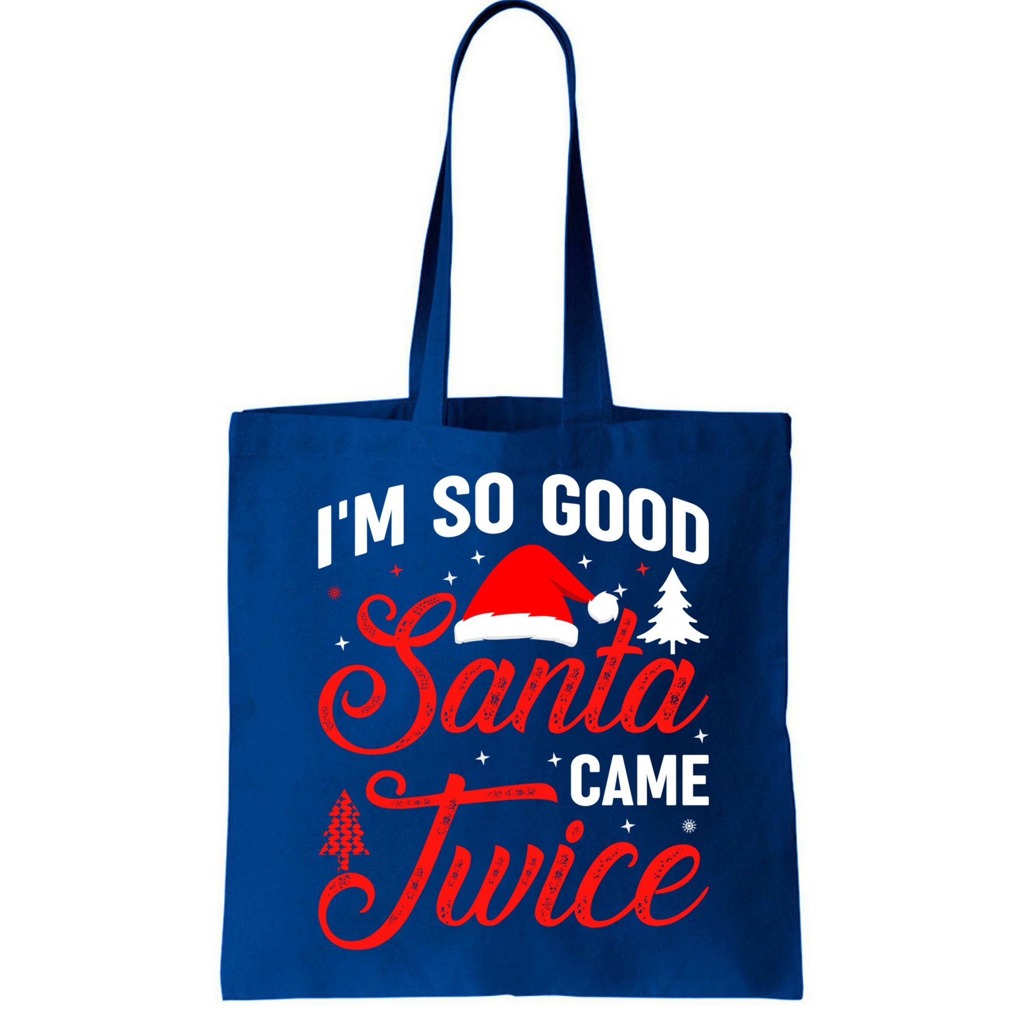 Im So Good Santa Came Twice Naughty Ugly Dirty Santa Gift Bag
