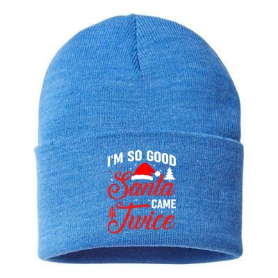 Im So Good Santa Came Twice Naughty Ugly Dirty Santa Gift Sustainable Knit Beanie