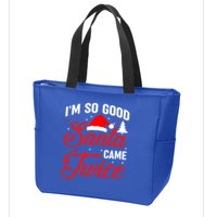 Im So Good Santa Came Twice Naughty Ugly Dirty Santa Gift Zip Tote Bag