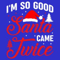 Im So Good Santa Came Twice Naughty Ugly Dirty Santa Gift Zip Tote Bag