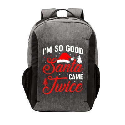 Im So Good Santa Came Twice Naughty Ugly Dirty Santa Gift Vector Backpack