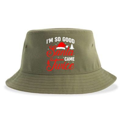 Im So Good Santa Came Twice Naughty Ugly Dirty Santa Gift Sustainable Bucket Hat