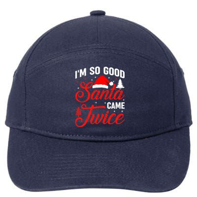 Im So Good Santa Came Twice Naughty Ugly Dirty Santa Gift 7-Panel Snapback Hat