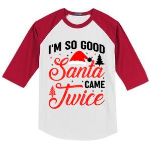 Im So Good Santa Came Twice Naughty Ugly Dirty Santa Gift Kids Colorblock Raglan Jersey