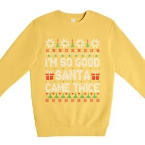 IM So Good Santa Came Twice Santa Matching Couple Christmas Gift Premium Crewneck Sweatshirt