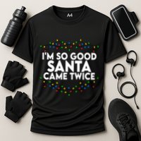 Im So Good Santa Came Twice Funny Matching Couples Christmas Cooling Performance Crew T-Shirt