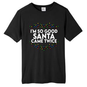 Im So Good Santa Came Twice Funny Matching Couples Christmas Tall Fusion ChromaSoft Performance T-Shirt