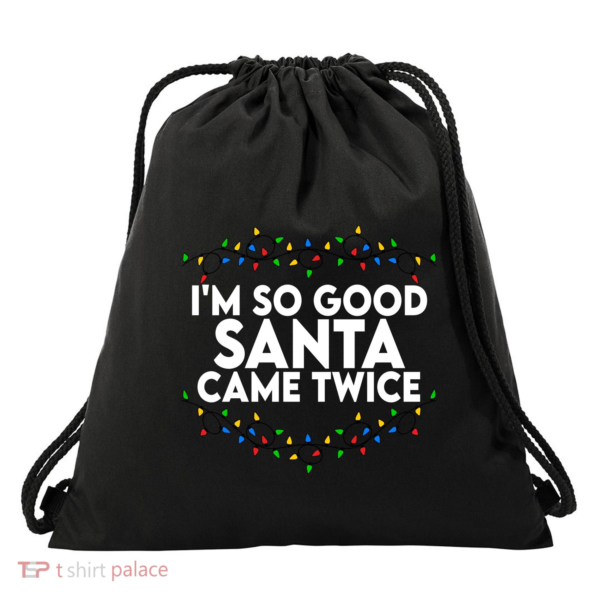Im So Good Santa Came Twice Funny Matching Couples Christmas Drawstring Bag
