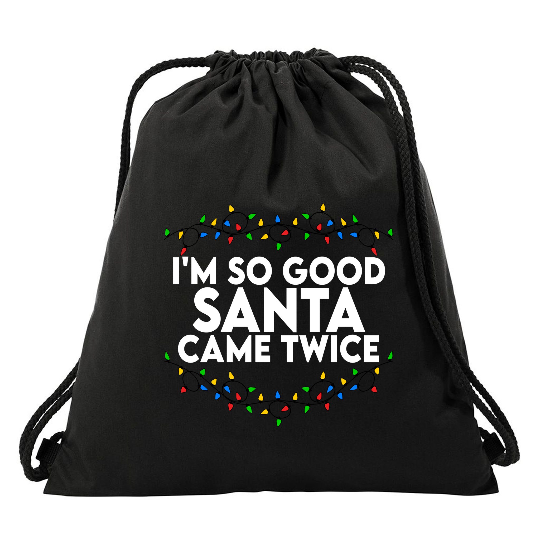 Im So Good Santa Came Twice Funny Matching Couples Christmas Drawstring Bag