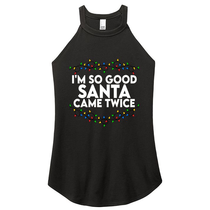 Im So Good Santa Came Twice Funny Matching Couples Christmas Women's Perfect Tri Rocker Tank