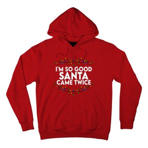 Im So Good Santa Came Twice Funny Matching Couples Christmas Hoodie