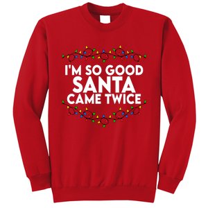 Im So Good Santa Came Twice Funny Matching Couples Christmas Sweatshirt