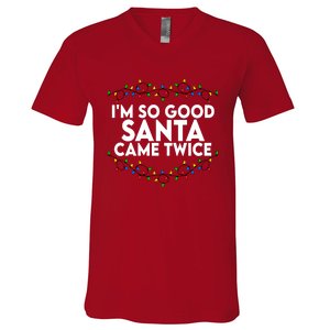 Im So Good Santa Came Twice Funny Matching Couples Christmas V-Neck T-Shirt