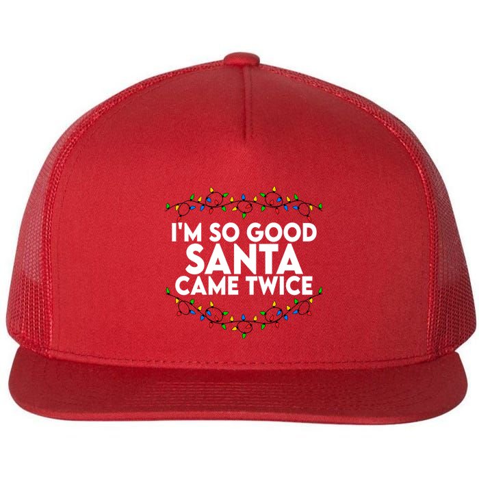 Im So Good Santa Came Twice Funny Matching Couples Christmas Flat Bill Trucker Hat