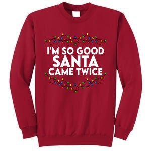 Im So Good Santa Came Twice Funny Matching Couples Christmas Tall Sweatshirt