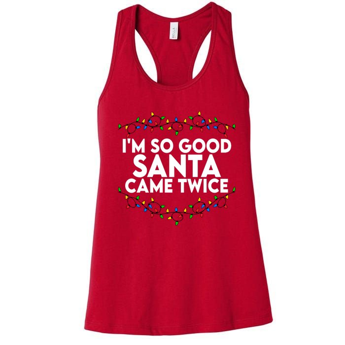 Im So Good Santa Came Twice Funny Matching Couples Christmas Women's Racerback Tank