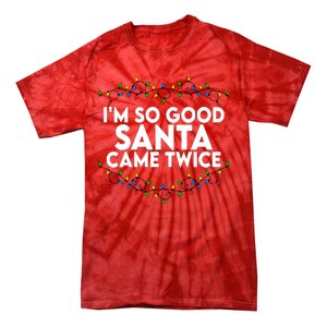 Im So Good Santa Came Twice Funny Matching Couples Christmas Tie-Dye T-Shirt