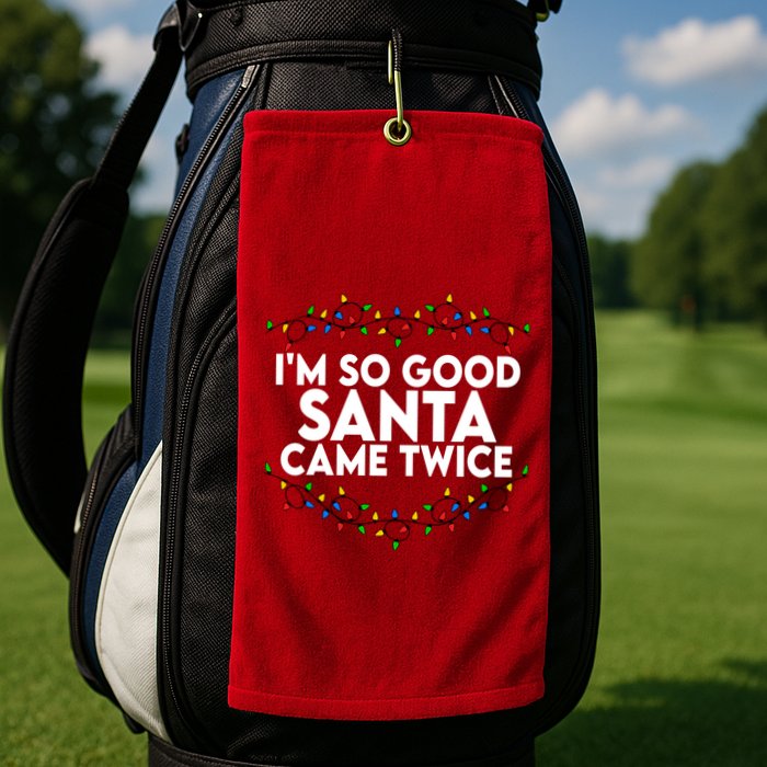 Im So Good Santa Came Twice Funny Matching Couples Christmas Golf Towel