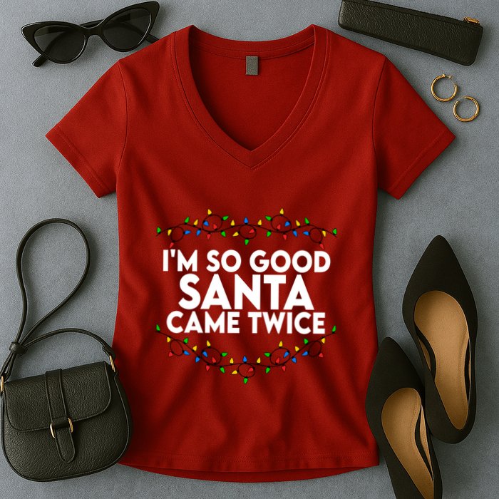 Im So Good Santa Came Twice Funny Matching Couples Christmas Women's V-Neck T-Shirt