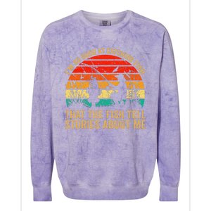 IM So Good At Catching Fish That The Fish Tell Stories Colorblast Crewneck Sweatshirt