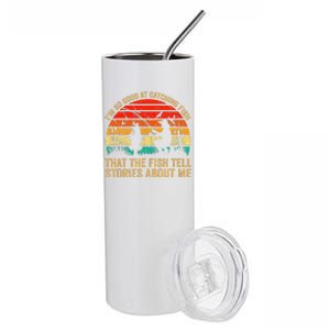 IM So Good At Catching Fish That The Fish Tell Stories Stainless Steel Tumbler