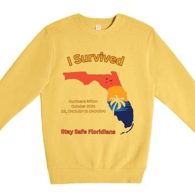 I Survived Hurricane Milton Stay Safe Floridians Premium Crewneck Sweatshirt