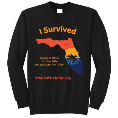 I Survived Hurricane Milton Stay Safe Floridians Sweatshirt