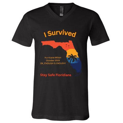 I Survived Hurricane Milton Stay Safe Floridians V-Neck T-Shirt