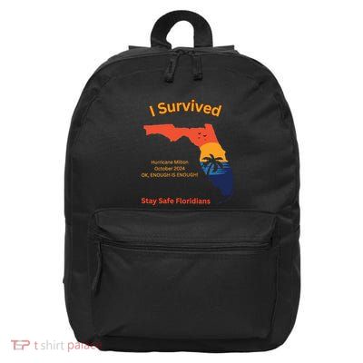 I Survived Hurricane Milton Stay Safe Floridians 16 in Basic Backpack