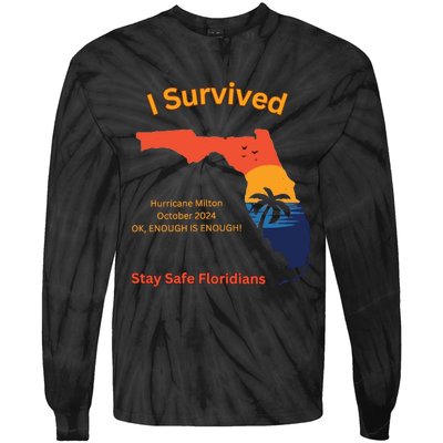 I Survived Hurricane Milton Stay Safe Floridians Tie-Dye Long Sleeve Shirt