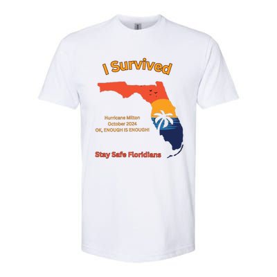 I Survived Hurricane Milton Stay Safe Floridians Softstyle CVC T-Shirt