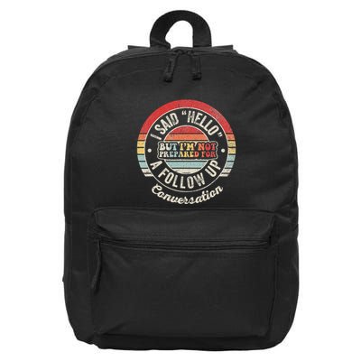 I Said Hello But IM Not Prepared Conversation 16 in Basic Backpack
