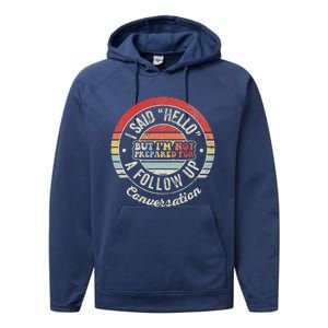 I Said Hello But IM Not Prepared Conversation Performance Fleece Hoodie