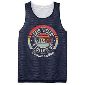 I Said Hello But IM Not Prepared Conversation Mesh Reversible Basketball Jersey Tank