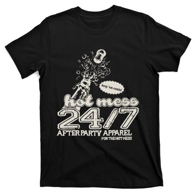 Iamunwell Store Hot Mess 24.7 T-Shirt