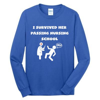 I Survived Her Passing Nursing School Help Graduation Gift Tall Long Sleeve T-Shirt