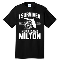 I Survived Hurricane Milton 2024 Survived Hurricane Milton Tall T-Shirt