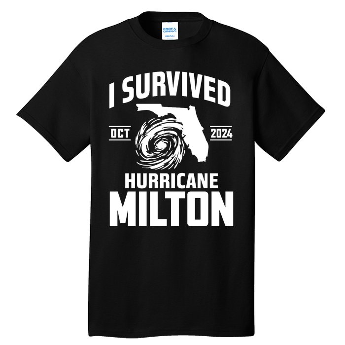 I Survived Hurricane Milton 2024 Survived Hurricane Milton Tall T-Shirt