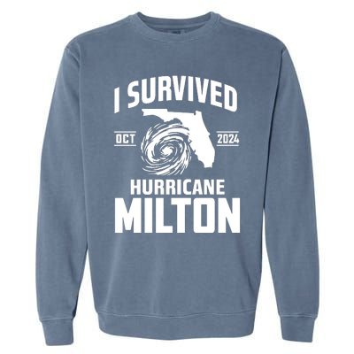 I Survived Hurricane Milton 2024 Survived Hurricane Milton Garment-Dyed Sweatshirt