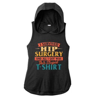 I Survived Hip Surgery Get Well Hip Replacement Recovery Ladies PosiCharge Tri-Blend Wicking Draft Hoodie Tank